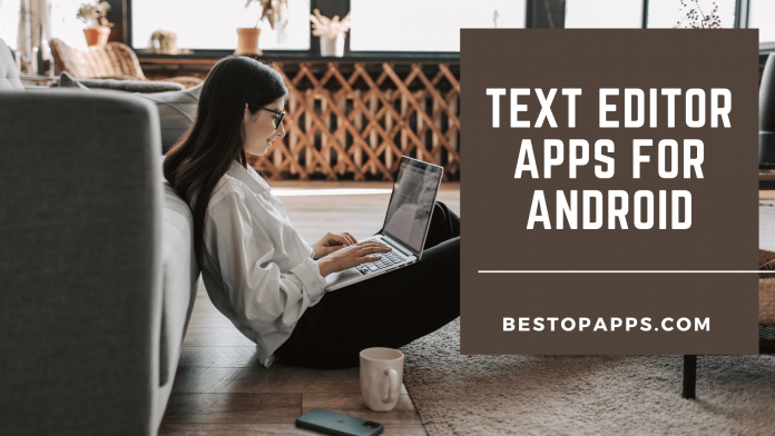 5 Best Text Editor Apps for Android in 2022