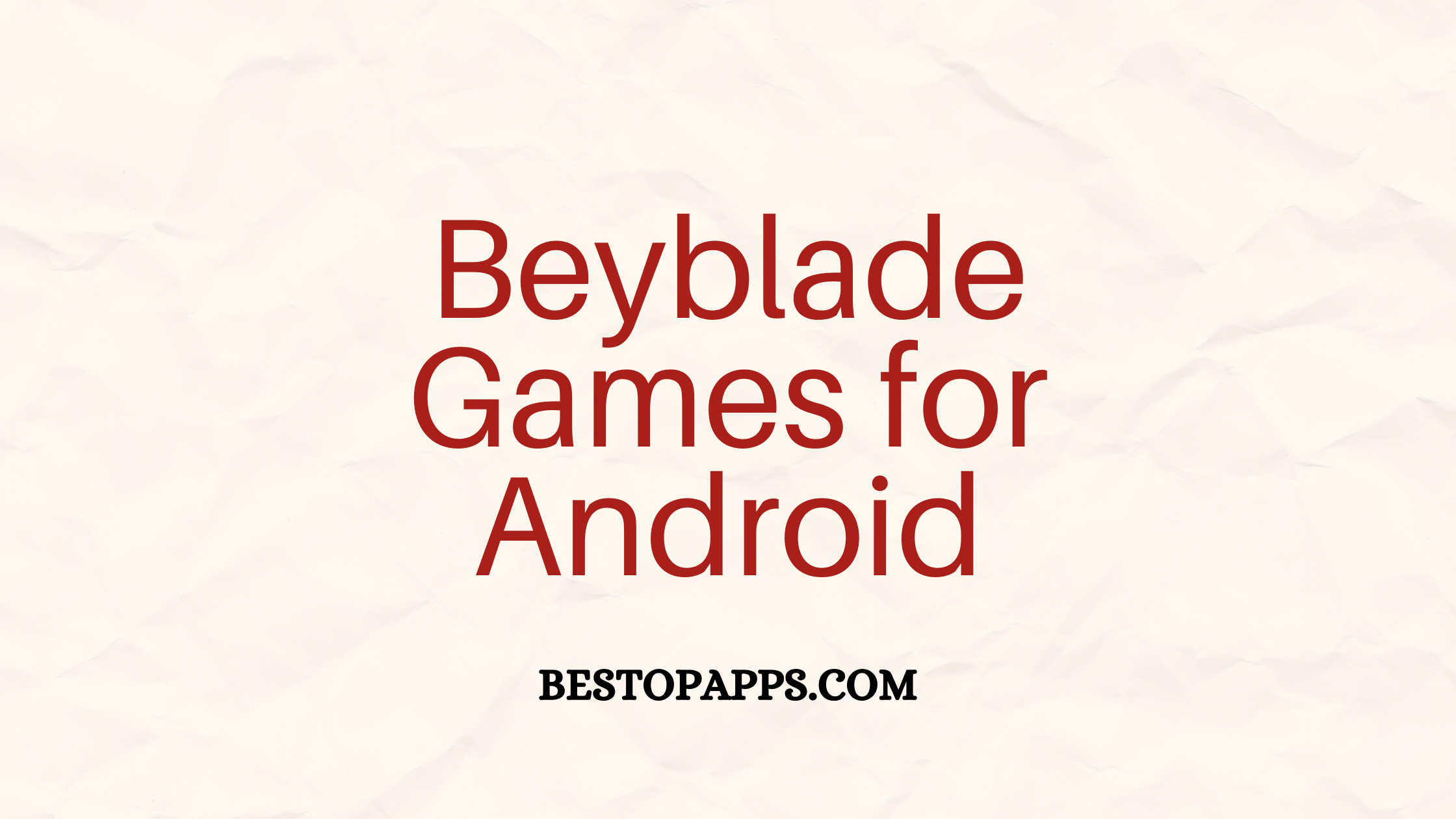 Beyblade Games for Android