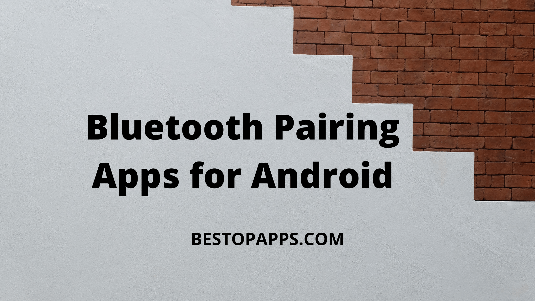 Bluetooth Pairing Apps for Android