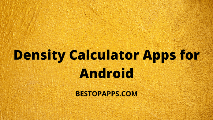 Top 5 Density Calculator Apps for Android in 2022