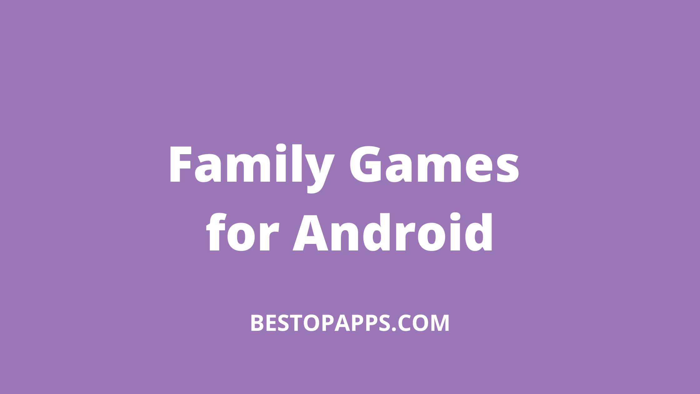 Family Games for Android