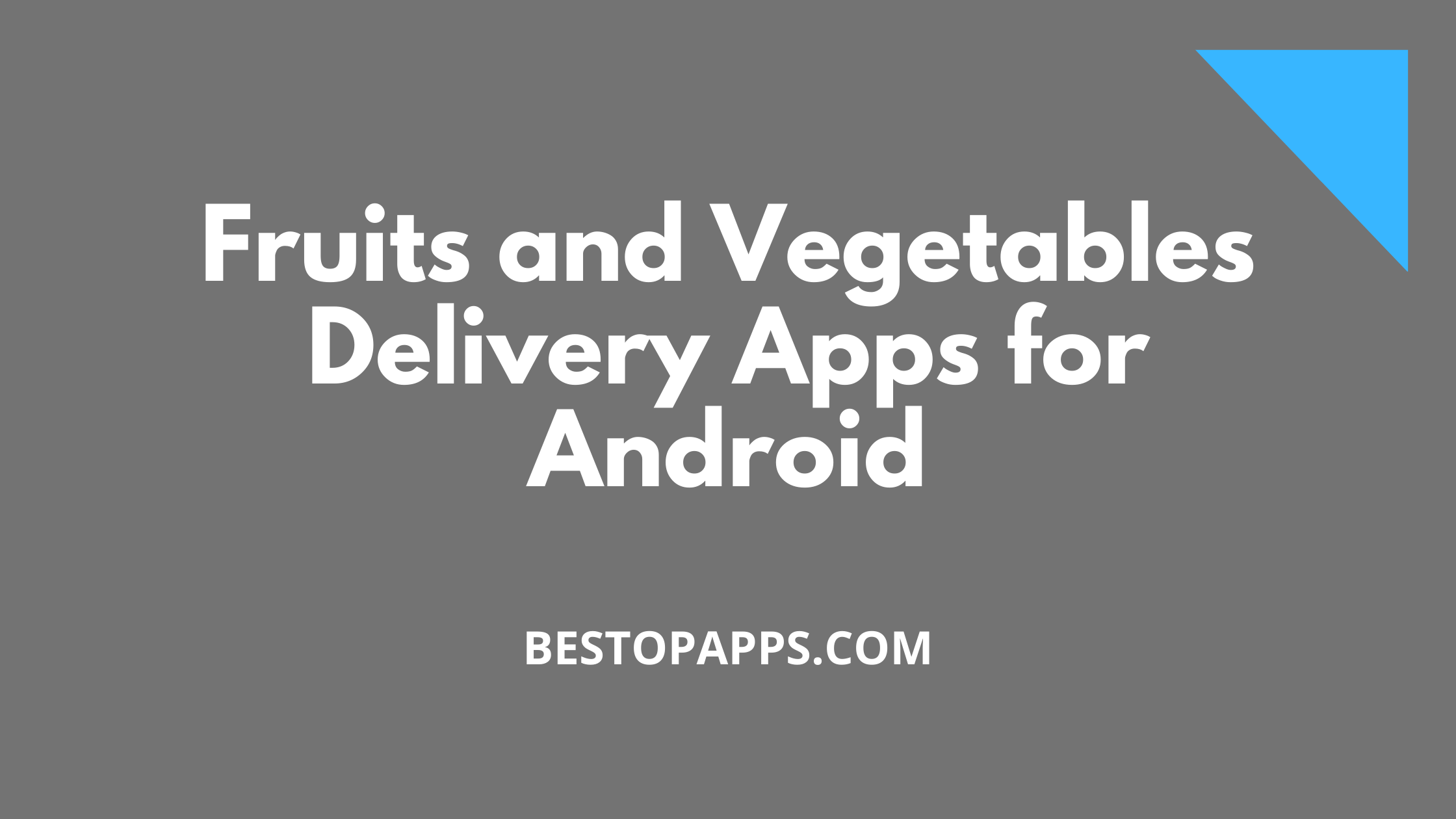 Fruits and Vegetables Delivery Apps for Android
