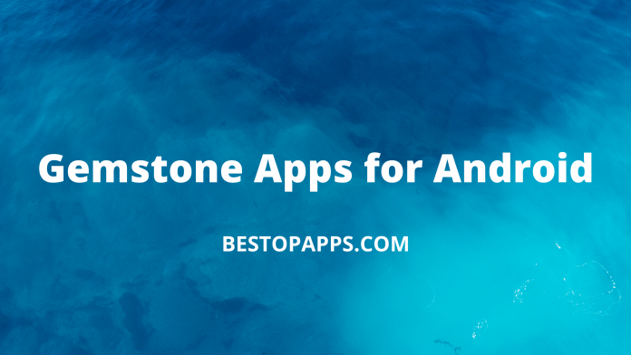 7 Best Gemstone Apps for Android in 2022