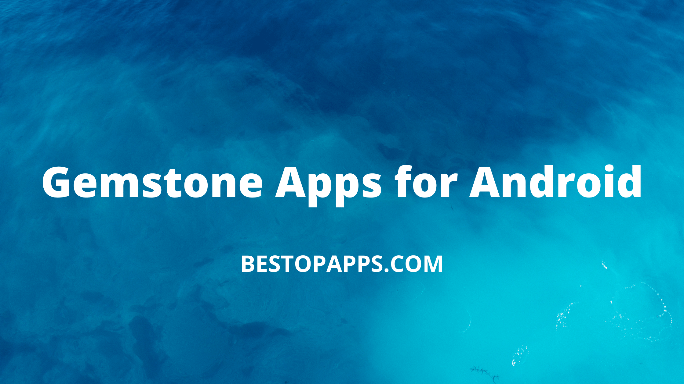 Gemstone Apps for Android