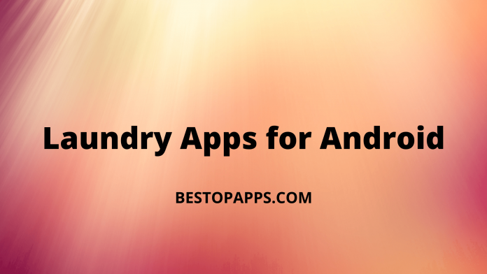 Top 6 Laundry Apps for Android in 2022