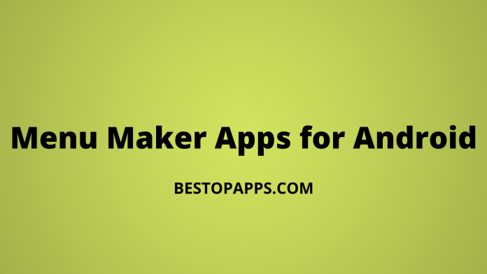 Top 7 Menu Maker Apps for Android in 2022