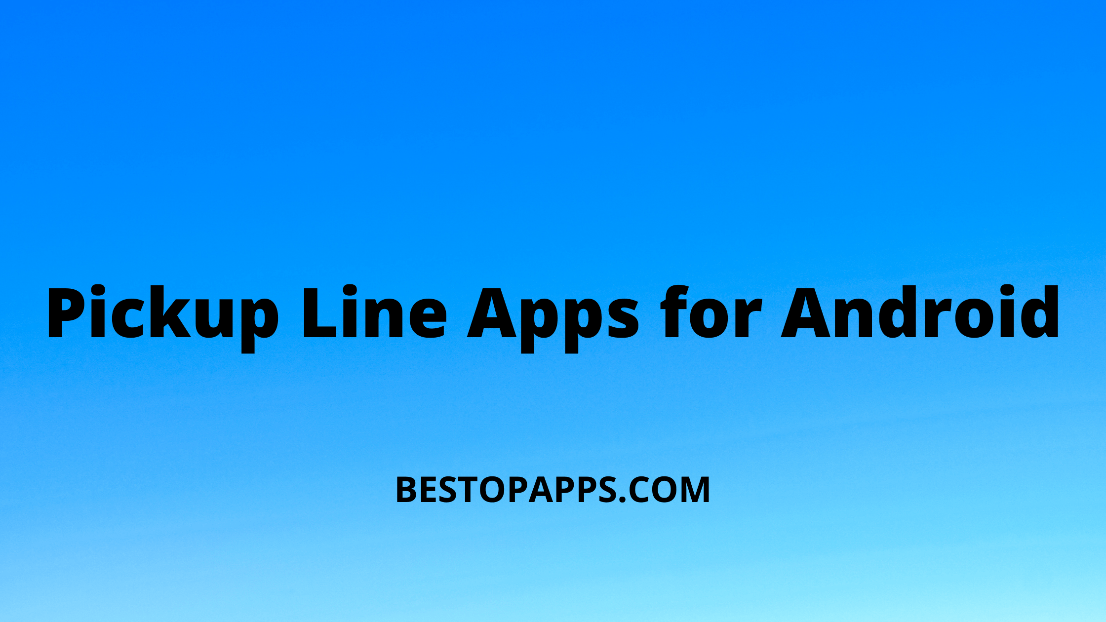 Pickup Line Apps for Android
