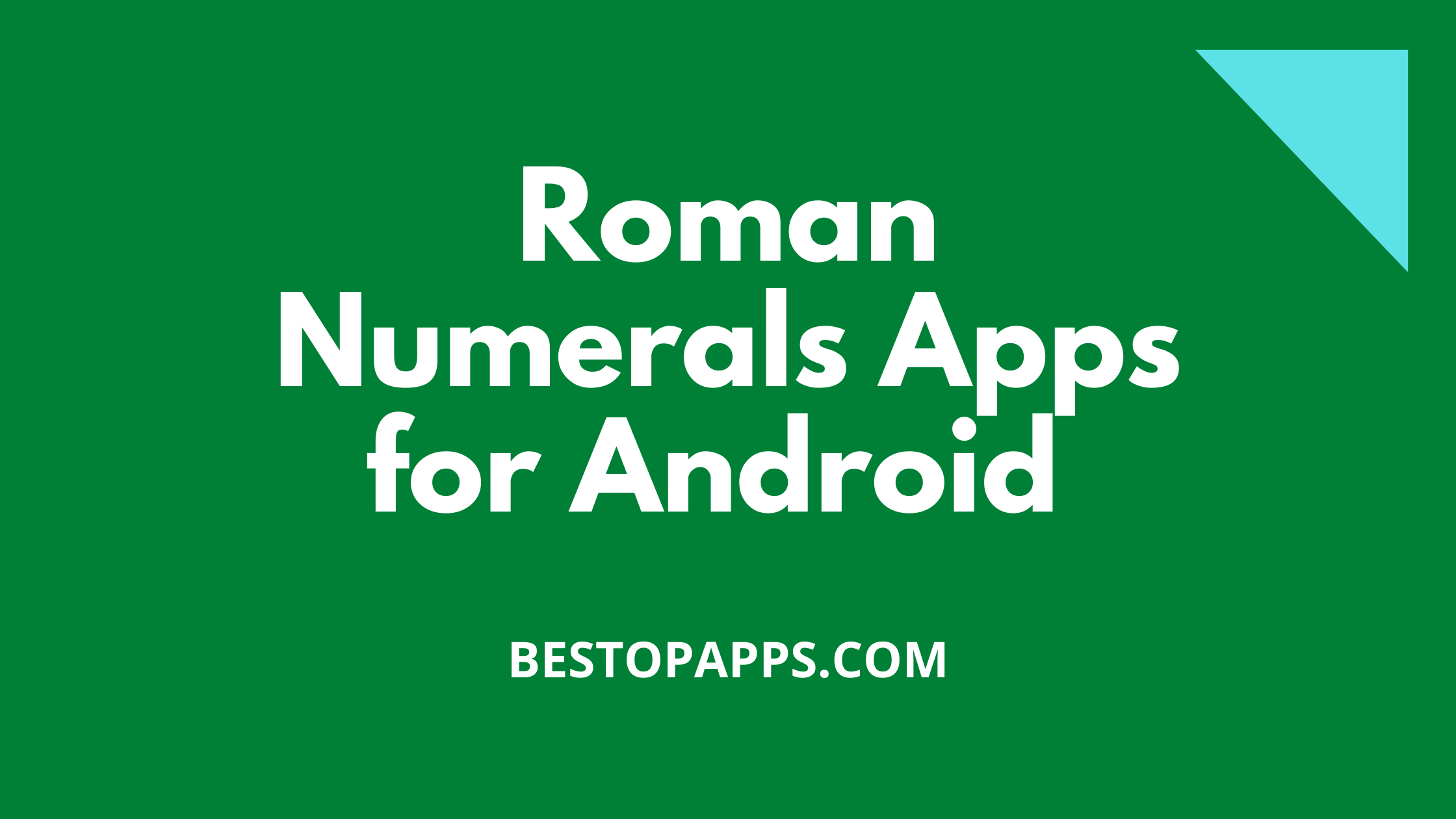 Roman Numerals Apps for Android
