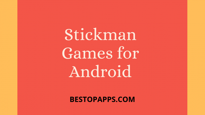 Top 6 Stickman Games for Android in 2022