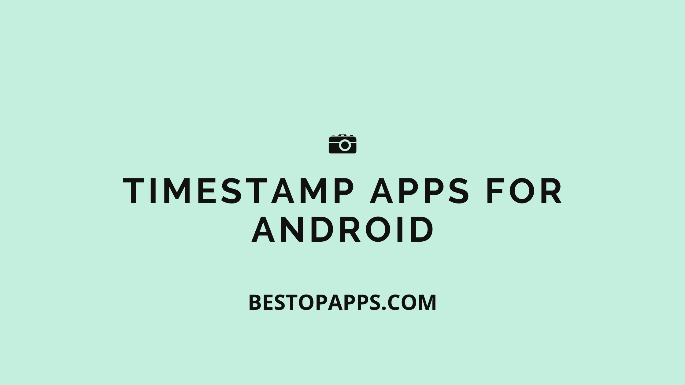 Timestamp Apps for Android