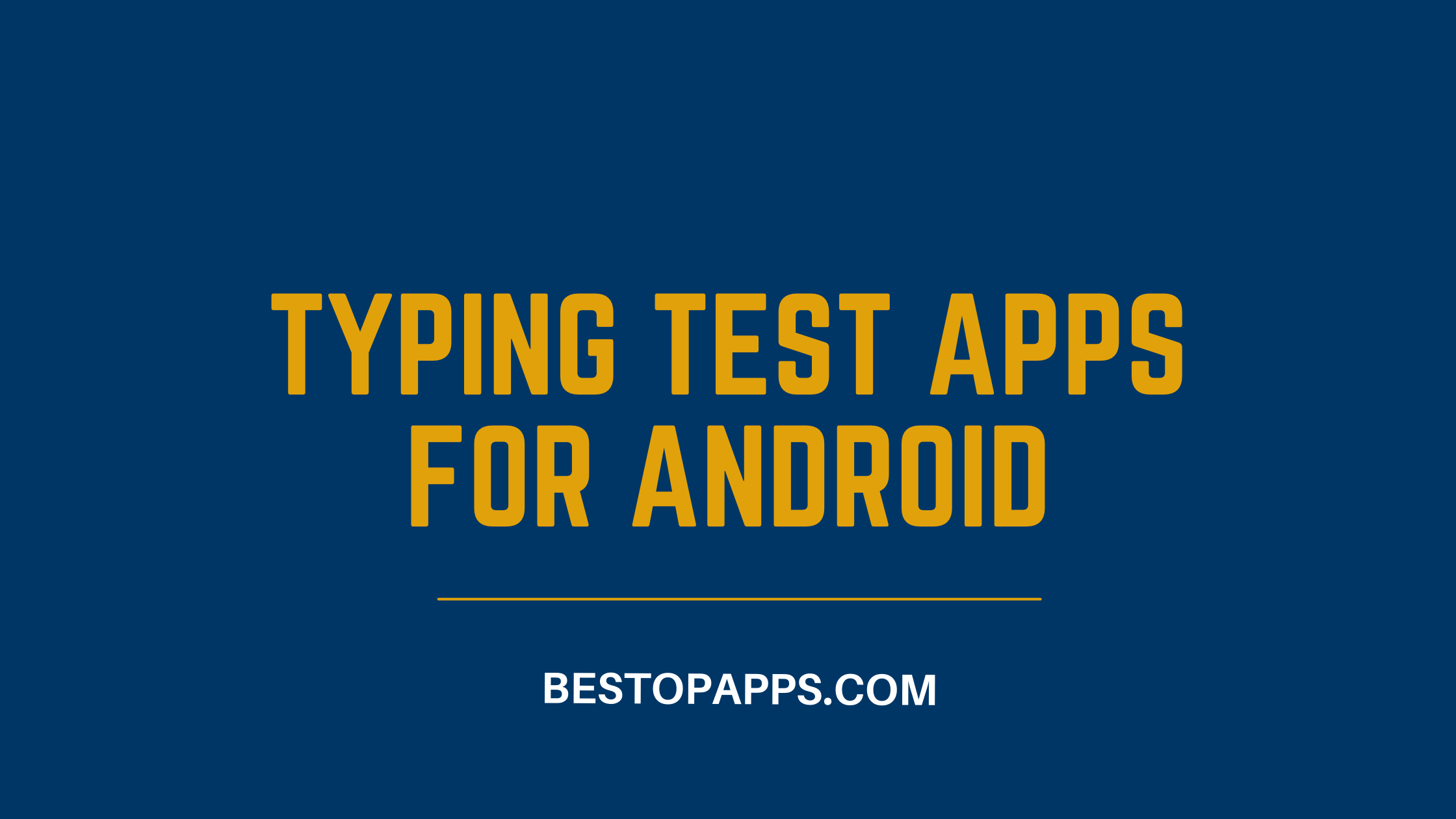 Typing Test Apps for Android
